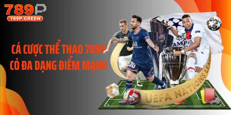 Cá cược thể thao 789P có đa dạng điểm mạnh