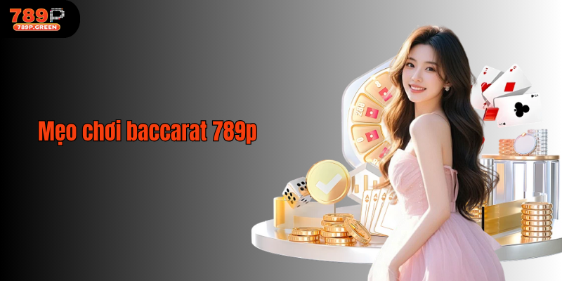 Mẹo chơi baccarat 789p
